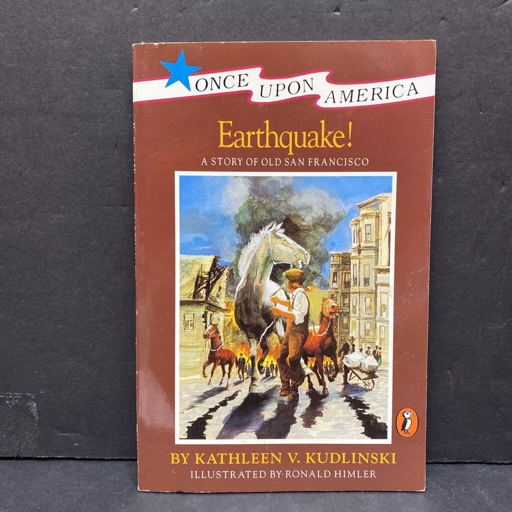 Earthquake!: A Story of Old San Francisco (Once Upon America) (Kathleen V. Kudlinski) (Notable Event) -paperback educational
