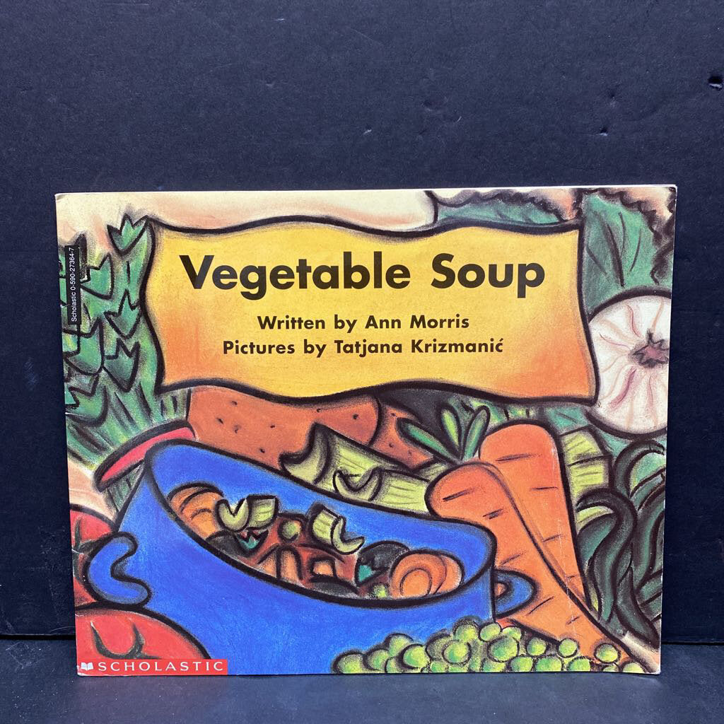 Vegetable Soup (Ann Morris) (Beginning Literacy) -reader