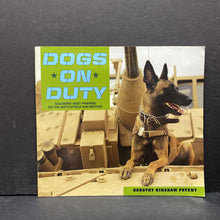 Load image into Gallery viewer, Dogs on Duty (Dorothy Hinshaw Patent) -paperback educational
