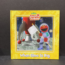 Load image into Gallery viewer, When Elmo is Big (Elmo&#39;s Learning Adventure - Sesame Street) -hardcover character
