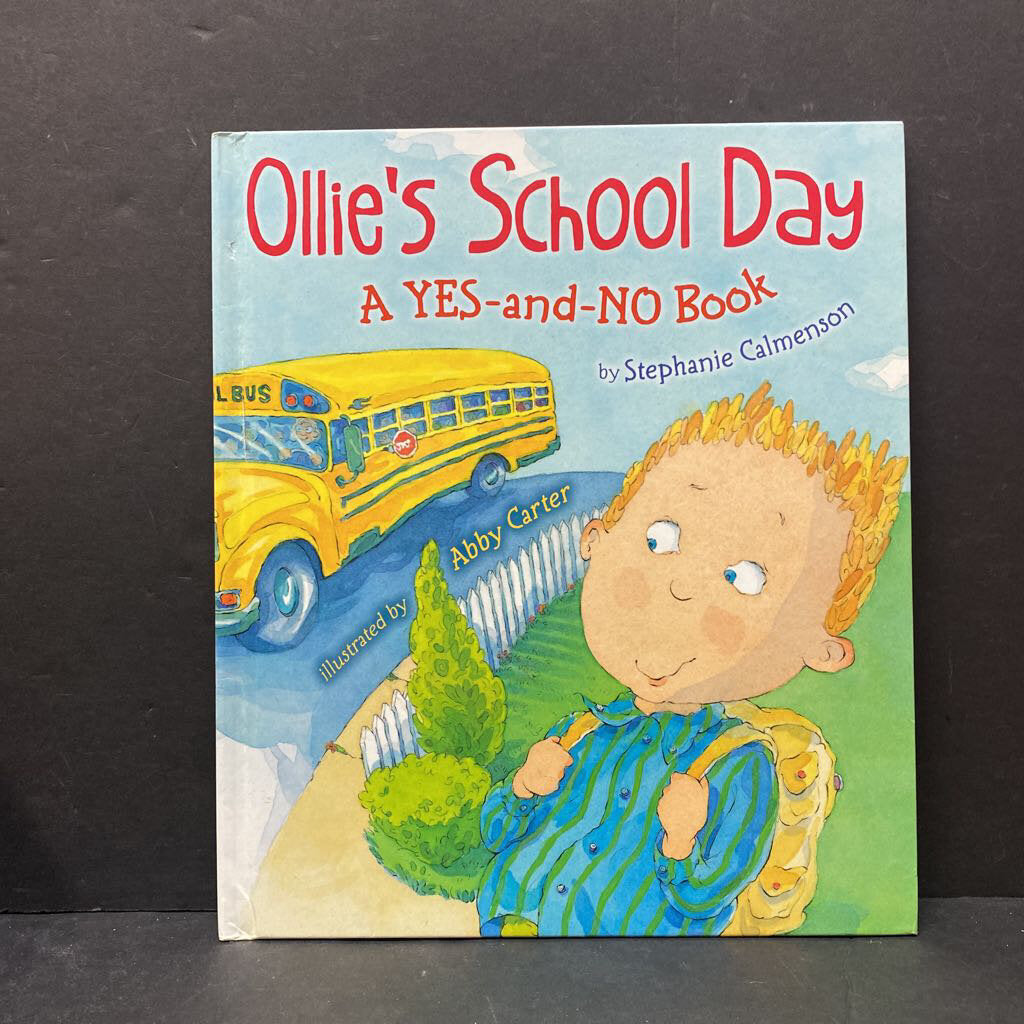 Ollie's School Day: A Yes and No Book (Stephanie Calmenson) (Elementary School) -hardcover