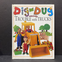 Load image into Gallery viewer, Dig and Dug With Daisy Trouble With Trucks (Caryn Jenner) -hardcover

