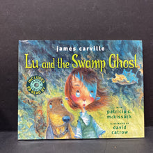 Load image into Gallery viewer, Lu and the Swamp Ghost (James Carville) -hardcover
