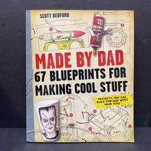 Load image into Gallery viewer, Made by Dad: 67 Blueprints for Making Cool Stuff (Scott Bedford) -paperback activity
