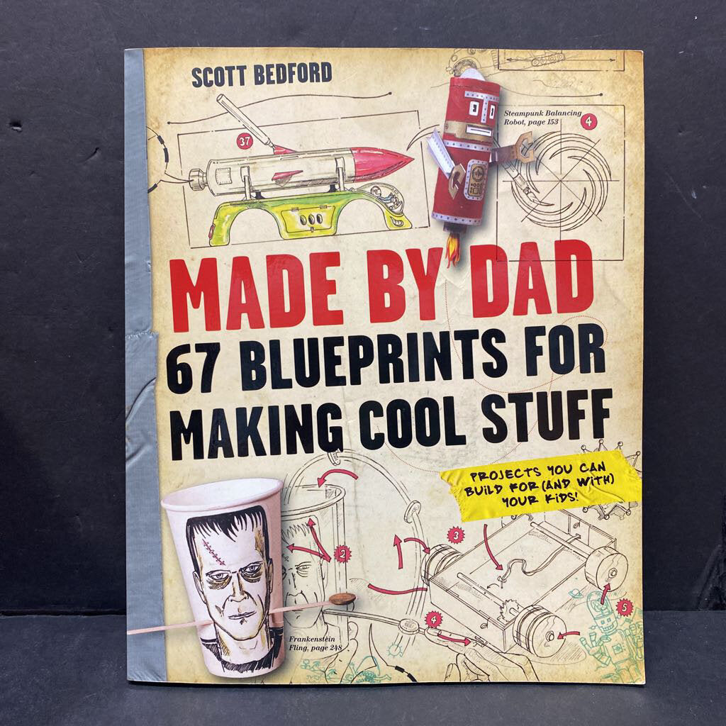 Made by Dad: 67 Blueprints for Making Cool Stuff (Scott Bedford) -paperback activity