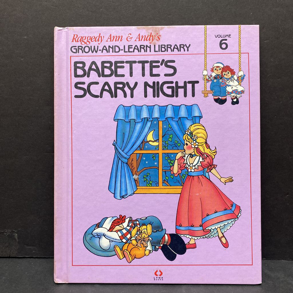 Babette's Scary Night (Raggedy Ann & Andy's Grow-And-Learn Library Vol. 6) (Vintage Collectible 1988) -hardcover character