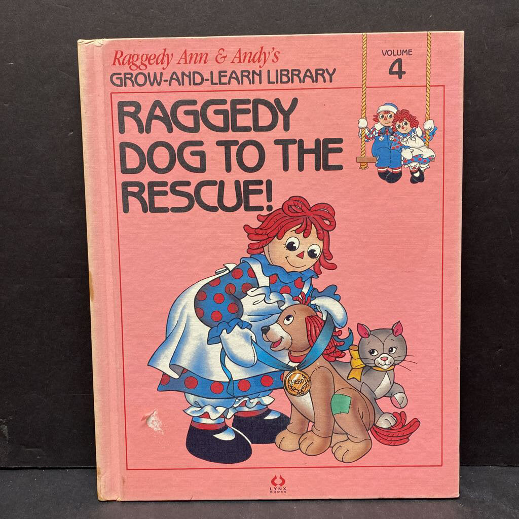 Raggedy Dog To The Rescue (Raggedy Ann & Andy's Grow-and-Learn Library Vol. 4) (Vintage Collectible 1988) -hardcover character