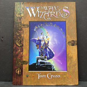 The Way of Wizards (Tom Cross) -hardcover mythology