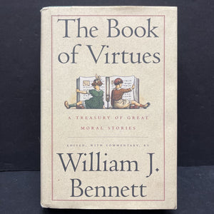 The Book of Virtues: A Treasury of Great Moral Stories (William J. Bennett) (Bedtime Story) -hardcover