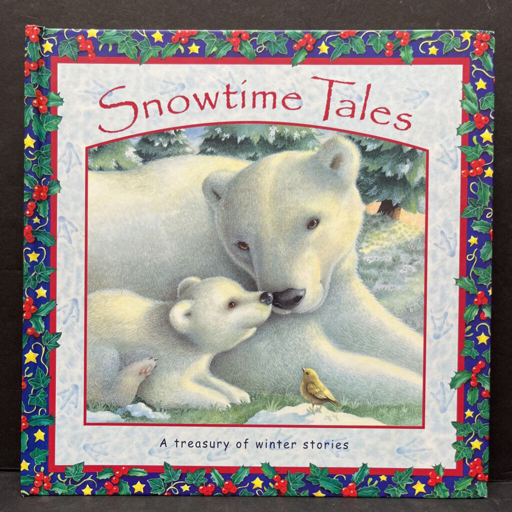 Snowtime Tales: A Treasury of Winter Stories (Bedtime Story) -hardcover