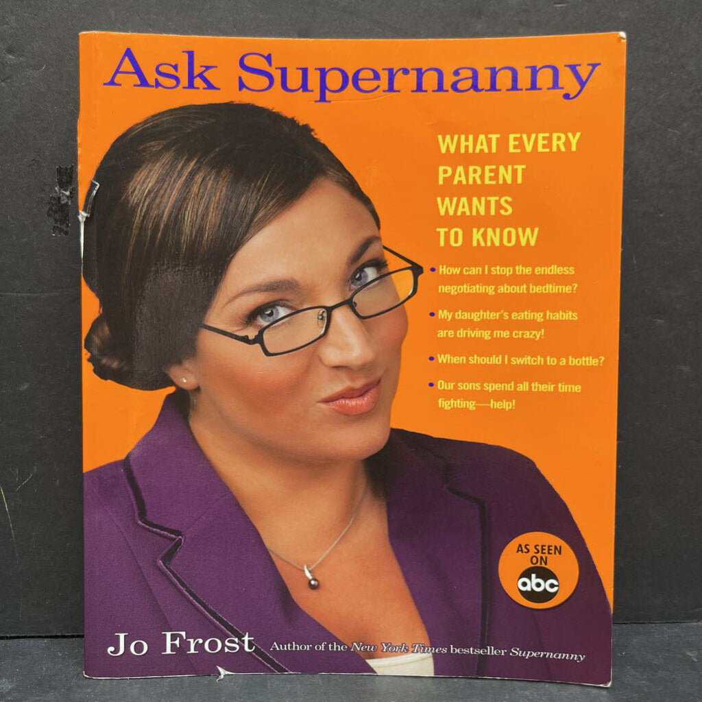 Ask Suppernanny: What Every Parent Wants to Know (Jo Frost) -paperback parenting
