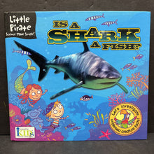 Load image into Gallery viewer, Is A Shark a Fish (Little Pirate) -educational hardcover
