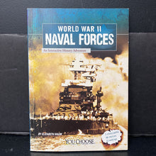 Load image into Gallery viewer, World War II Naval Forces (Notable Event) (Choose Your Own Adventure) (Elizabeth Raum) -paperback educational
