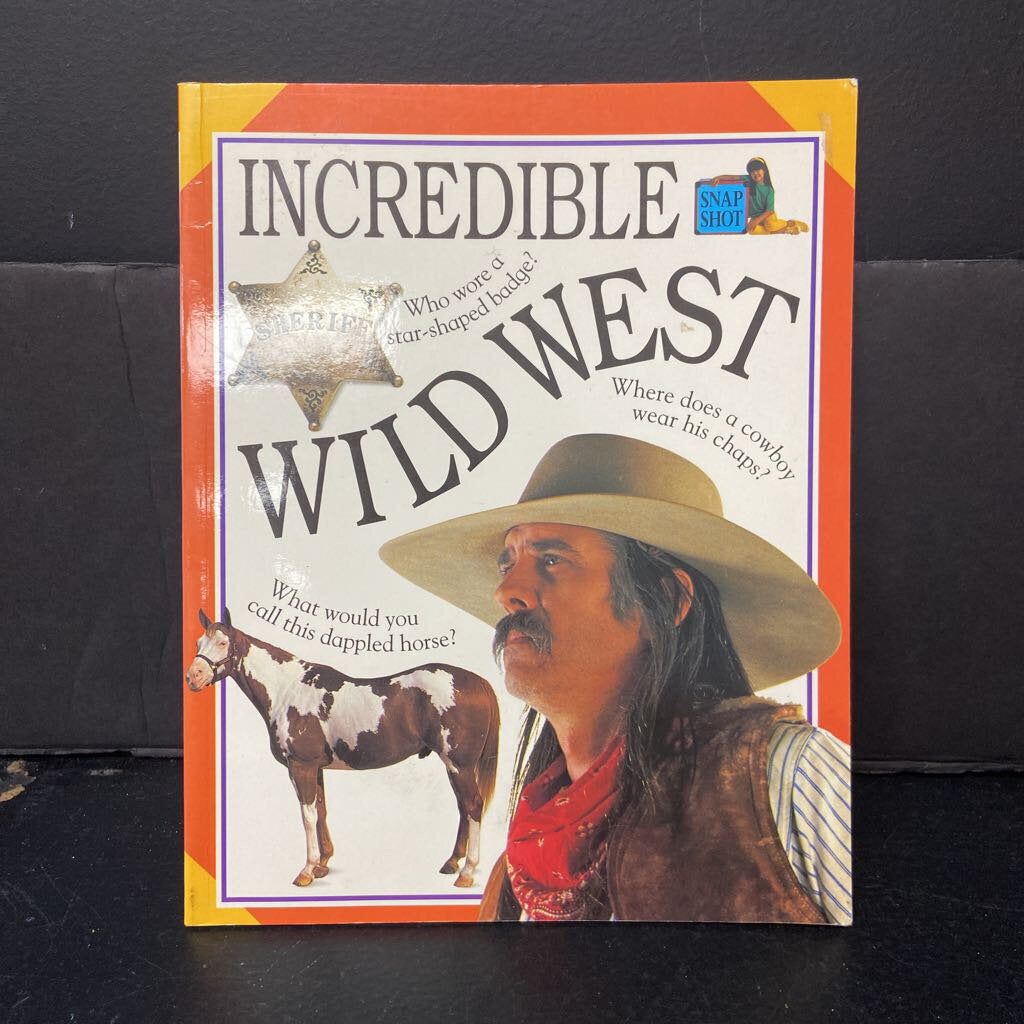 Incredible Snap Shot: Wild West (DK) (Notable Event) -paperback educational