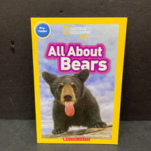 Load image into Gallery viewer, All About Bears (National Geographic Kids Pre-Reader) (Jennifer Szymanski) -educational reader
