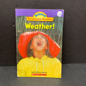 Weather! (Science Vocabulary Readers) (Justin McCory Martin) -educational reader