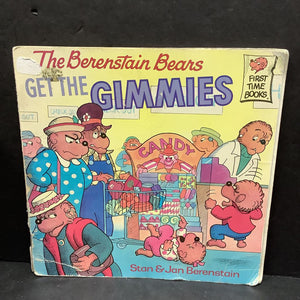 The Berenstain Bears Get the Gimmies (Stan & Jan Berenstain) -character paperback