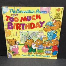 Load image into Gallery viewer, The Berenstain Bears and Too Much Birthday (Stan &amp; Jan Berenstain) -paperback character
