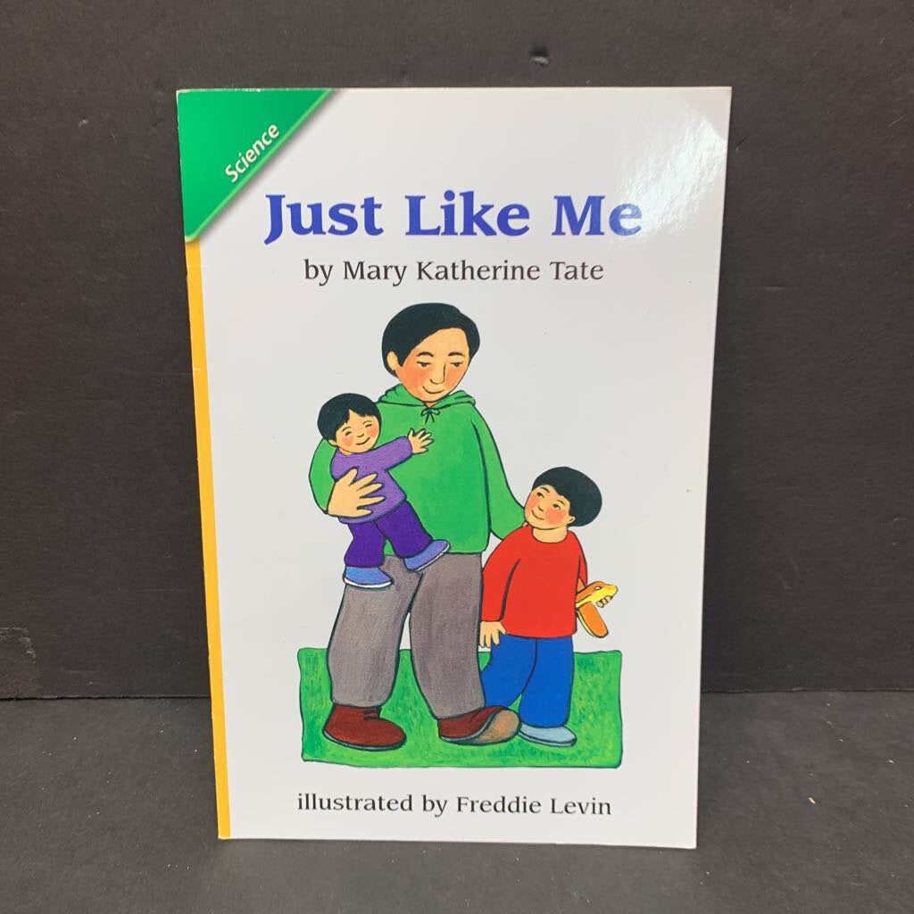 Just Like Me (Mary Katherine Tate) (Scott Foresman Level 1) -educational reader