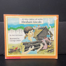 Load image into Gallery viewer, ...If You Grew Up With Abraham Lincoln (Ann McGovern) (Notable Person) -paperback educational
