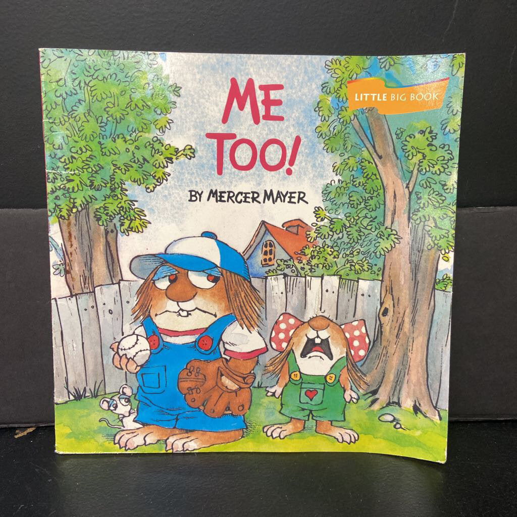 Me Too! (Mercer Mayer) (Little Critter) -paperback character