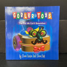 Load image into Gallery viewer, Gobler Toys: The Fun We Can&#39;t Remember (Steve Casino &amp; Steve Fink) (Notable Person: Ira Gobler) -paperback educational
