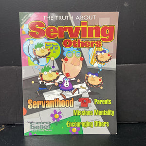 The Truth about Serving Others -paperback religion