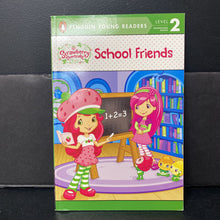 Load image into Gallery viewer, School Friends (Penguin Young Readers Level 2) (Strawberry Shortcake) -character reader
