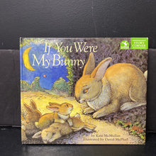 Load image into Gallery viewer, If You Were My Bunny (Kate McMullan) -hardcover
