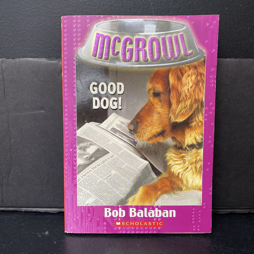 Good Dog! (McGrowl) (Bob Balaban) -paperback series