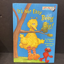 Load image into Gallery viewer, It&#39;s Not Easy Being Big! (Sesame Street) (Stephanie St. Pierre) -dr seuss character
