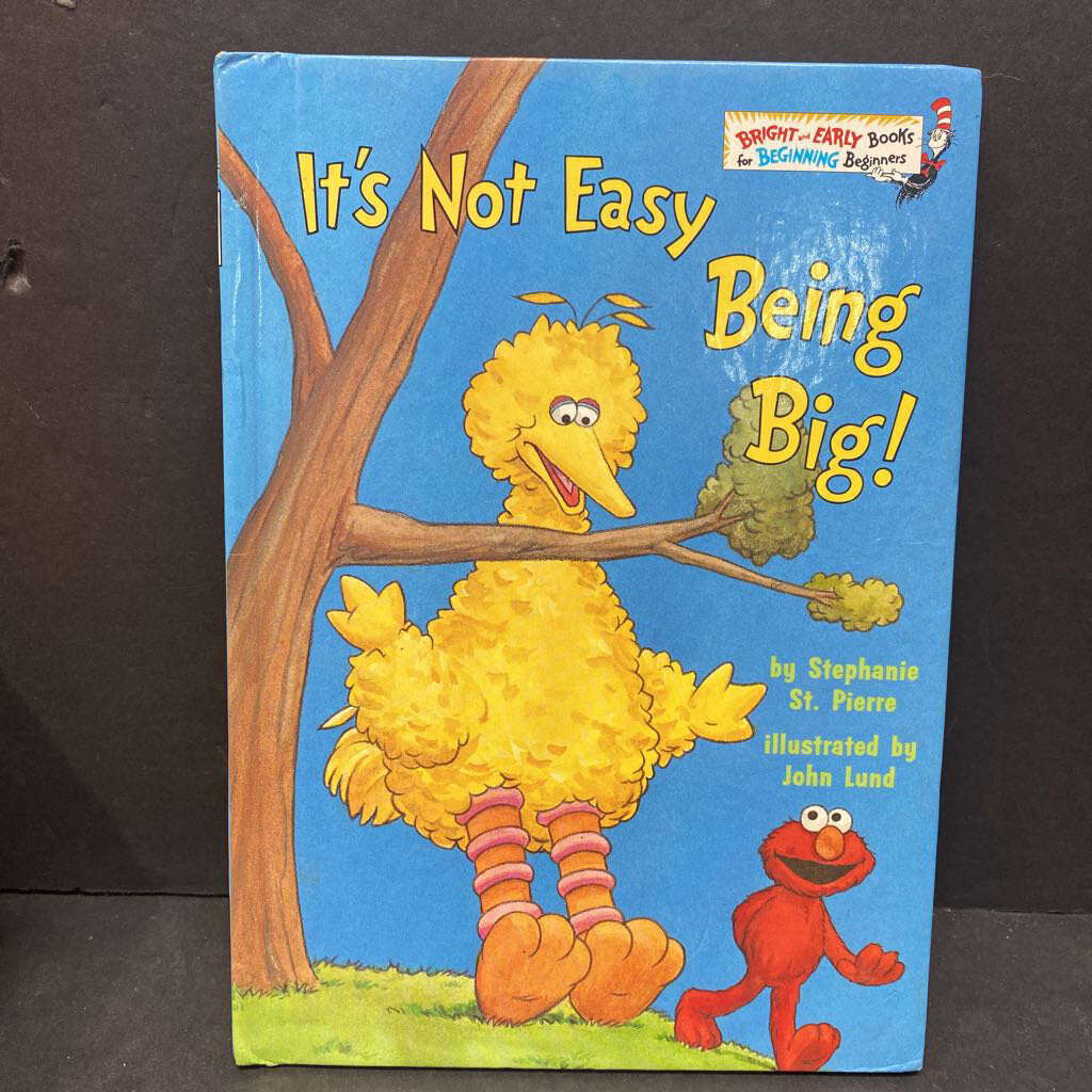 It's Not Easy Being Big! (Sesame Street) (Stephanie St. Pierre) -dr seuss character