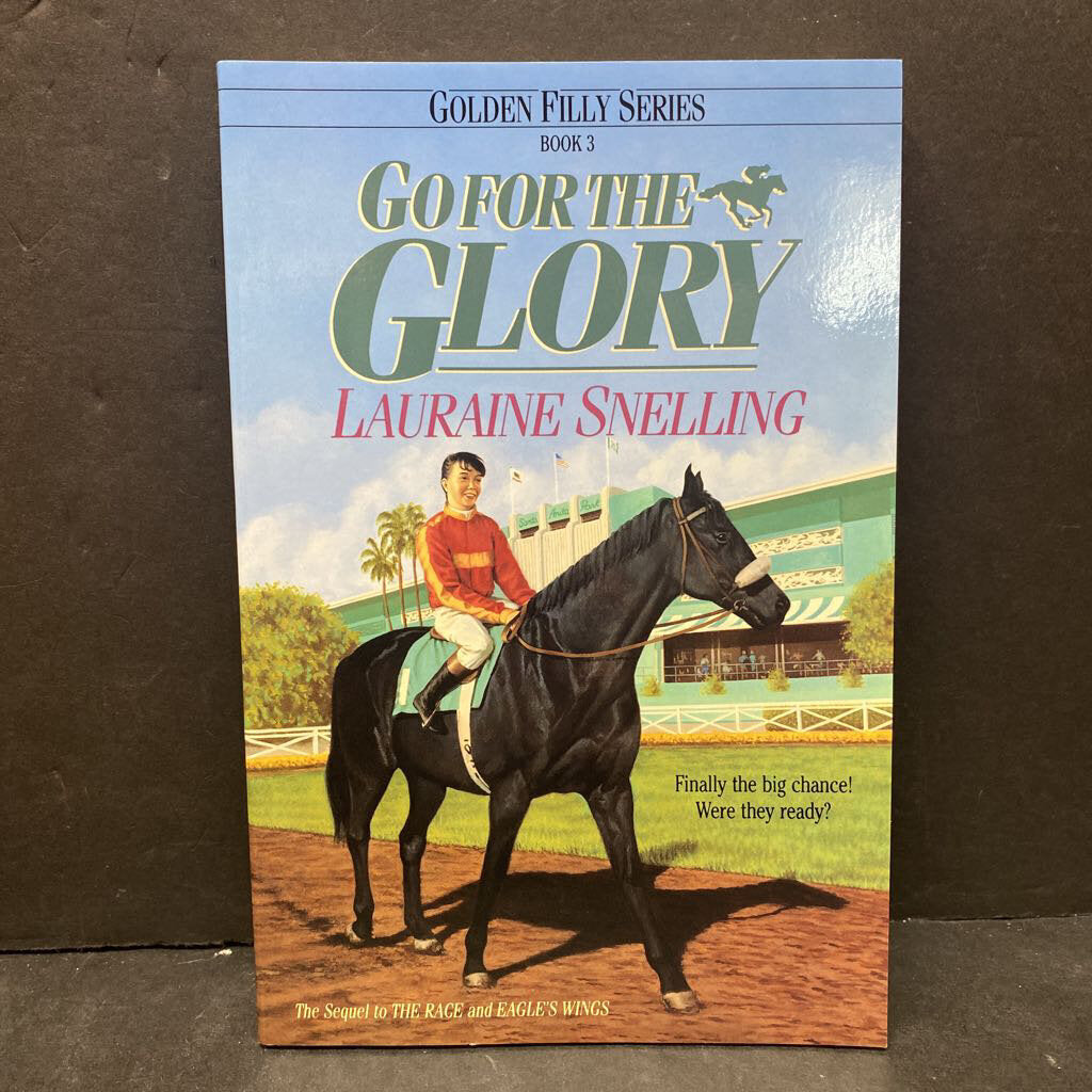 Go For the Glory (The Golden Filly) (Lauraine Snelling) -paperback series
