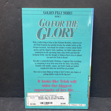 Load image into Gallery viewer, Go For the Glory (The Golden Filly) (Lauraine Snelling) -paperback series
