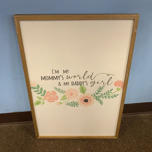 "I'm my mommys world..." wooden wall picture