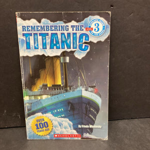 Remembering The Titanic (scholastic level 3)- educational reader