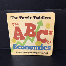 Load image into Gallery viewer, The Tuttle Toddlers: The ABCs of Economics (Connor Boyack &amp; Elijah Stanfield) (Math) -educational board
