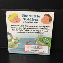Load image into Gallery viewer, The Tuttle Toddlers: The ABCs of Economics (Connor Boyack &amp; Elijah Stanfield) (Math) -educational board
