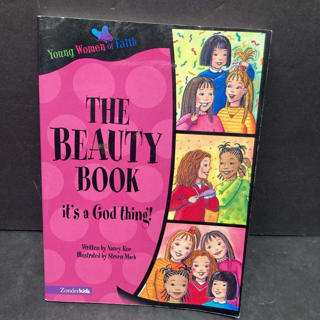 The Beauty Book: It's a God Thing! (Nancy Rue) (Young Women of Faith) -paperback series