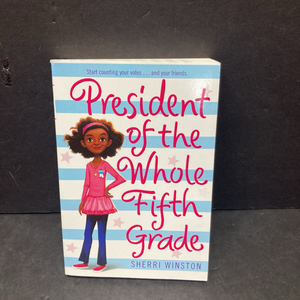 President of the Whole Fifth Grade (Sherri Winston) -paperback series