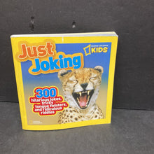 Load image into Gallery viewer, Just Joking: 300 Hilarious Jokes, Tricky Tongue Twisters, and Ridiculous Riddles (National Geographic Kids) -paperback humor

