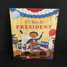Load image into Gallery viewer, If I Ran For President (Catherine Stier) -paperback
