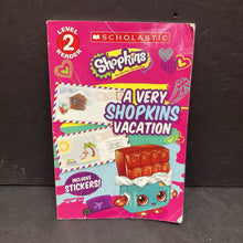 Load image into Gallery viewer, A Very Shopkins Vacation (Scholastic Level 2) -character reader
