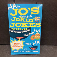 Load image into Gallery viewer, Jo&#39;s Hahaha Jokin&#39; Jokes Vol 2 (Josiah Johnson) -paperback humor
