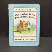 Load image into Gallery viewer, Christopher Robin Gives Pooh a Party (A.A. Milne) (Pooh &amp; Friends) -character board
