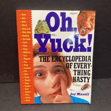 Load image into Gallery viewer, Oh, Yuck! The Encyclopedia of Everything Nasty (Joy Masoff) -paperback educational

