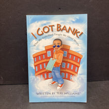 Load image into Gallery viewer, I Got Bank!: What My Granddad Taught Me About Money (Teri Williams) -paperback educational

