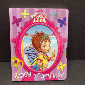 Fancy In Every Way! (Fancy Nancy) (Disney) -character board