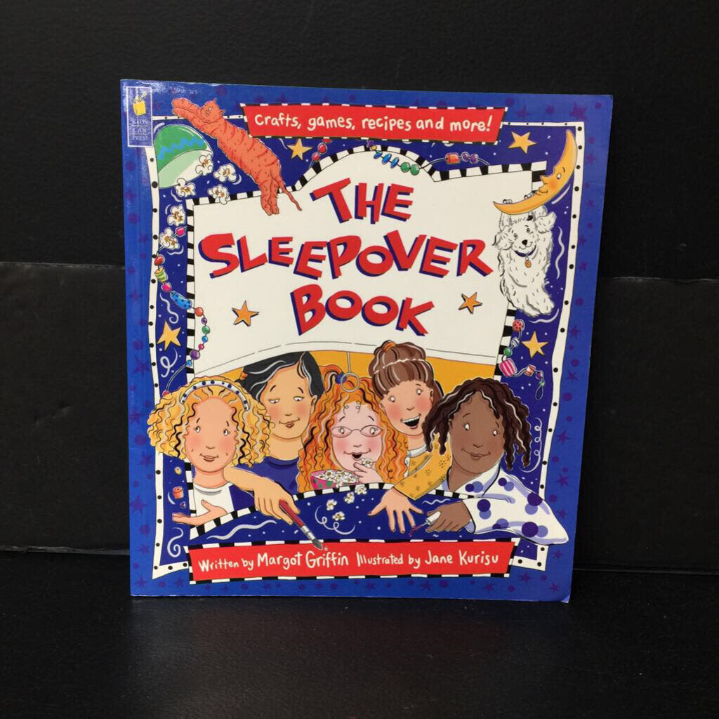 The Sleepover Book: Crafts,Games, Recipes, and More! (Margot Griffin) -paperback activity