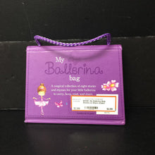 Load image into Gallery viewer, My Ballerina Bag Stories to Share (Claire Freedman, Nick Ellsworth, &amp; Jillian Harker) -hardcover
